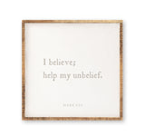 I believe; help my unbelief.