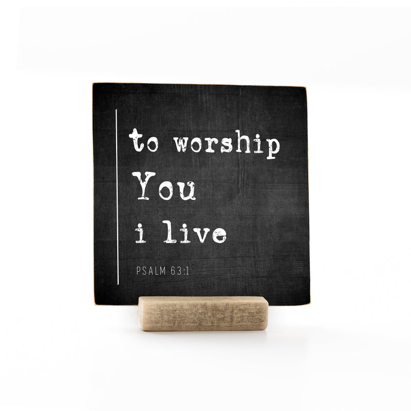 4 x 4" | Signature | To Worship You