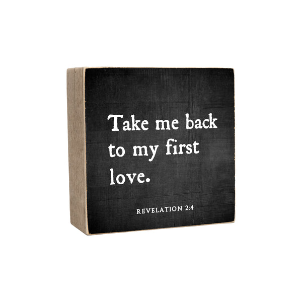 6 x 6" | Take Me Back To My First Love