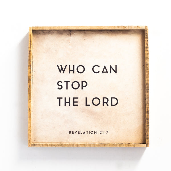 Who can stop the Lord
