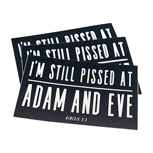 I'm still pissed at Adam & Eve | Sticker
