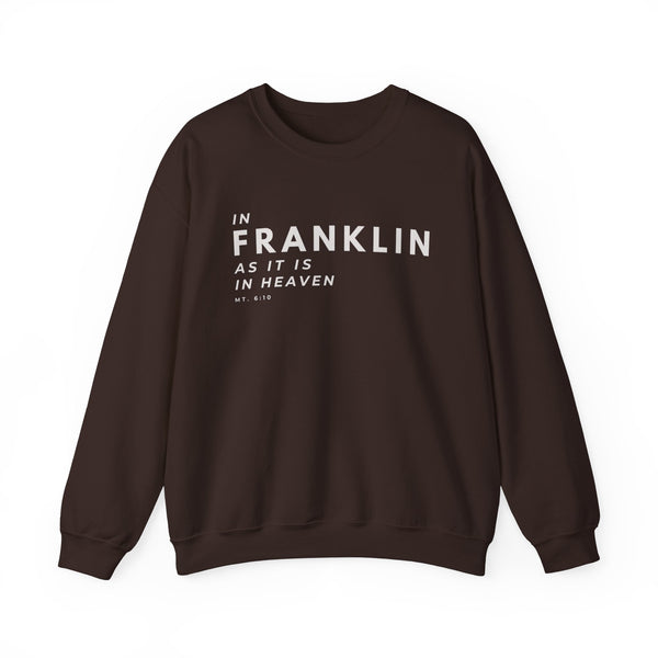 In Franklin as it is in Heaven | Unisex Crewneck Sweatshirt