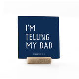 I'm Telling My Dad