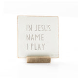 In Jesus Name I Play