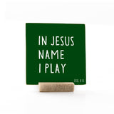 In Jesus Name I Play