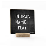 In Jesus Name I Play