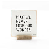 May We Never Lose Our Wonder