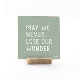 May We Never Lose Our Wonder