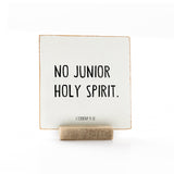 No Junior Holy Spirit