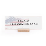7.5 x 2.75" | Charlie Kirk | Behold I Am