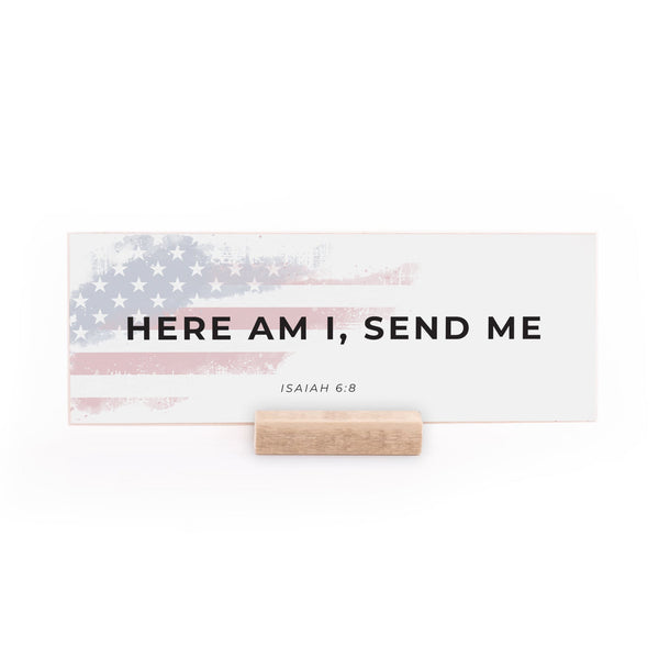 7.5 x 2.75" | Charlie Kirk | Here Am I