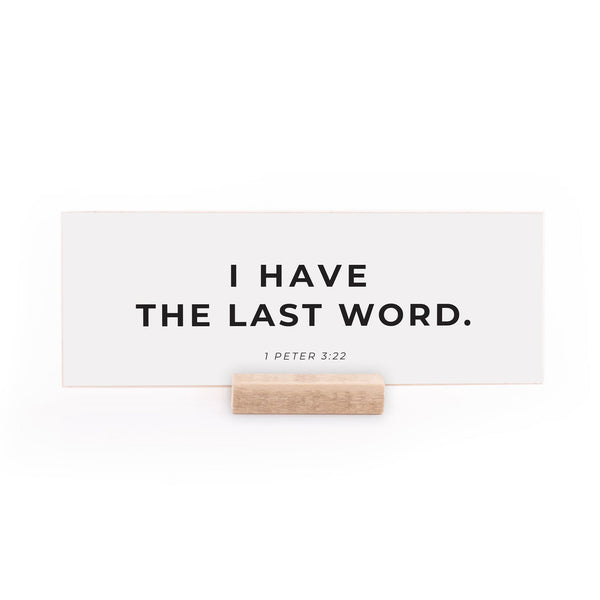 7.5 x 2.75" | Charlie Kirk | I Have The Last Word