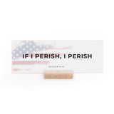 7.5 x 2.75" | Charlie Kirk | If I Perish