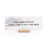 7.5 x 2.75" | Charlie Kirk | Our Job Is