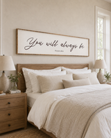You will always be