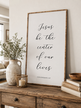 Jesus be the center of our lives