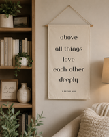 above all things love each other deeply