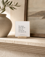 Holy Spirit, Please Help Me 4x4 Christian shelf sitter with natural wood base, styled in a limestone living room mantel scene.