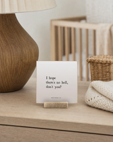 I Hope There's No Hell 4x4 Christian shelf sitter with natural wood base, styled in a neutral nursery dresser scene.