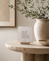 I Know What I Want to Do With My Life 4x4 Christian shelf sitter with natural wood base, styled in a foyer pedestal table scene.