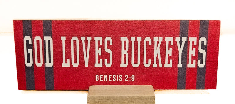 7.5 x 2.75" | Spirit | God Loves Buckeyes