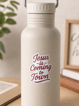 Jesus Is Coming to Town Revelation 22_12 Water Bottle Vinyl Sticker