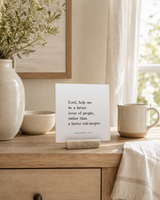 Lord, Help Me Be a Better Lover of People 4x4 Christian shelf sitter with natural wood base, styled in a breakfast nook sideboard scene.
