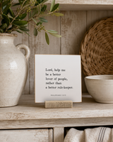 Lord, Help Me Be a Better Lover of People 4x4 Christian shelf sitter with natural wood base, styled in a farmhouse hutch scene.