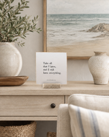 Take All That I Have 4x4 Christian shelf sitter with natural wood base, styled in a coastal living room console scene.