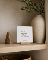 Take All That I Have 4x4 Christian shelf sitter with natural wood base, styled in a organic modern built-in shelf scene.