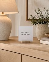 What If Jesus Was Your Thing 4x4 Christian shelf sitter with natural wood base, styled in a apartment sideboard scene.