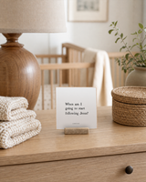 When Am I Going to Start Following Jesus 4x4 Christian shelf sitter with natural wood base, styled in a neutral nursery dresser scene.