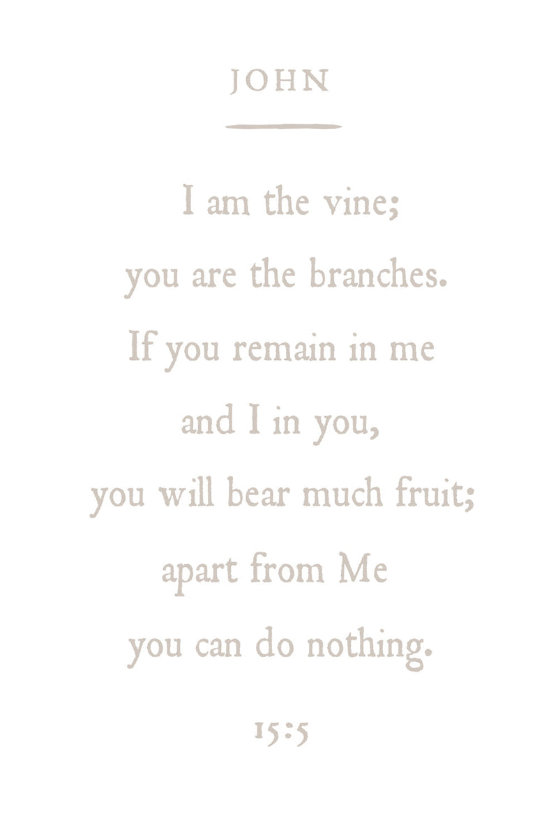 John 15:5 | I am the vine, you are the branches