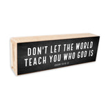 Don't Let The World Teach