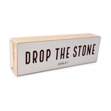 Drop the Stone
