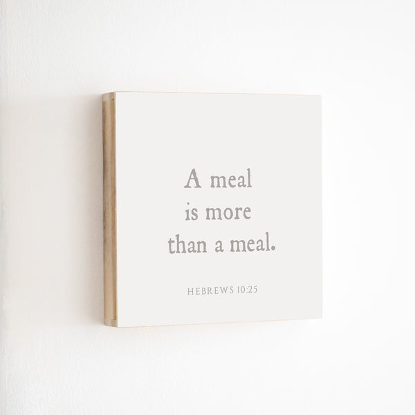 14 x 14" | BF | A Meal Is More