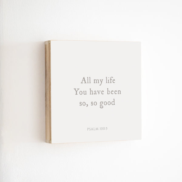 14 x 14" | GoG | All My Life So So Good