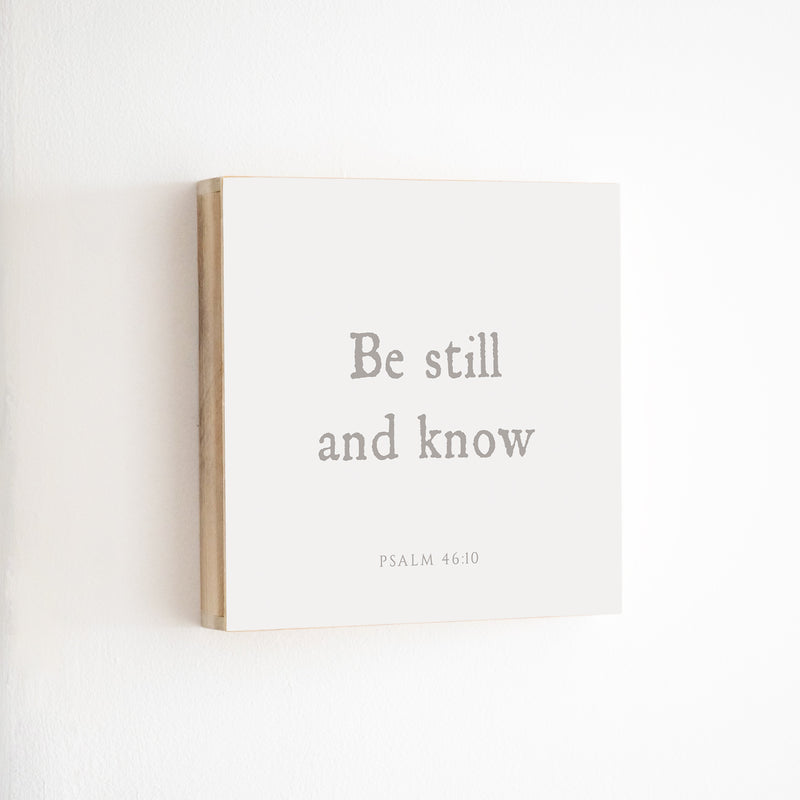14 x 14" | BF | Be Still And Know