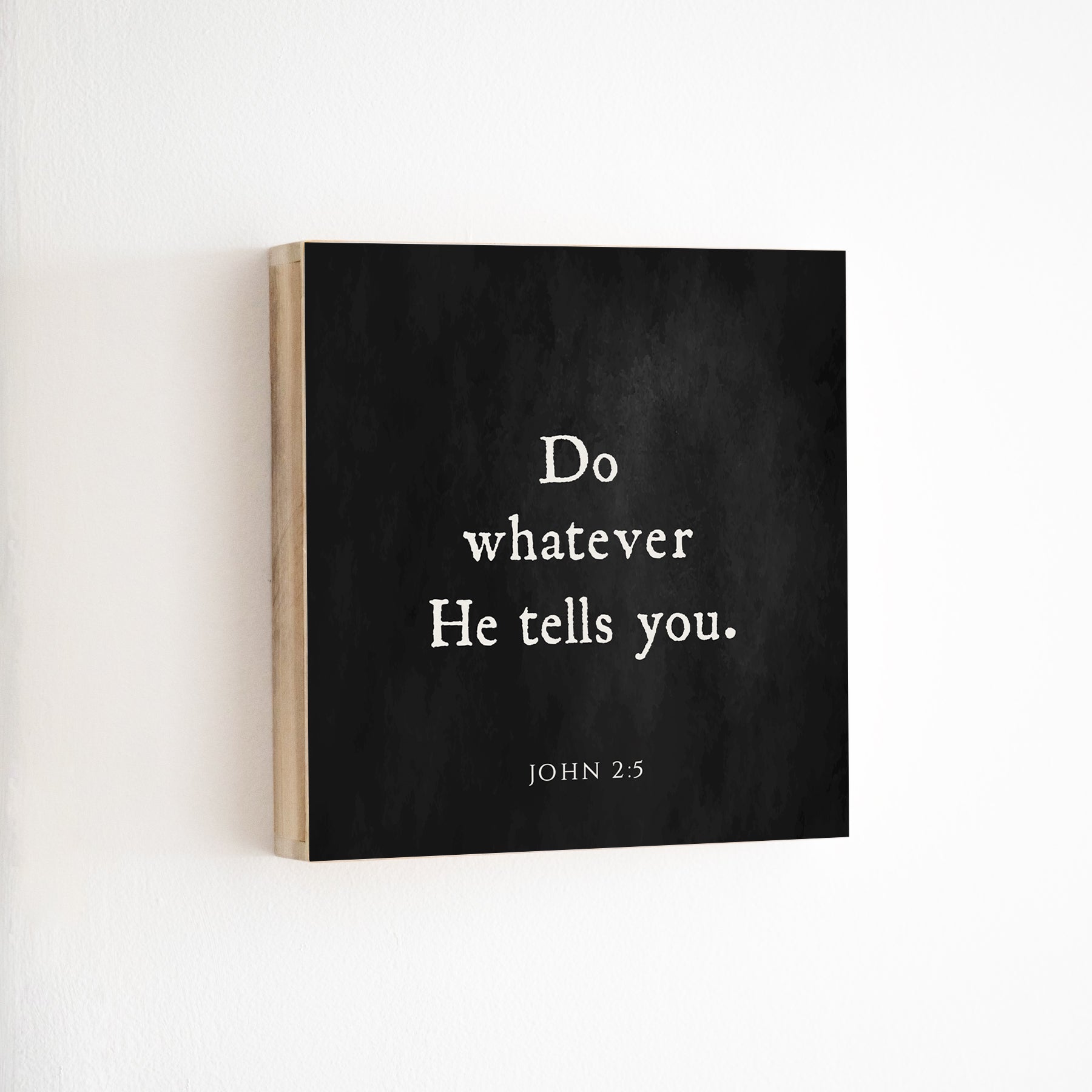 14 x 14" | BF | Do Whatever He Tells You – Revelation Culture