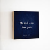 14 x 14" | BF | Me And Jesus