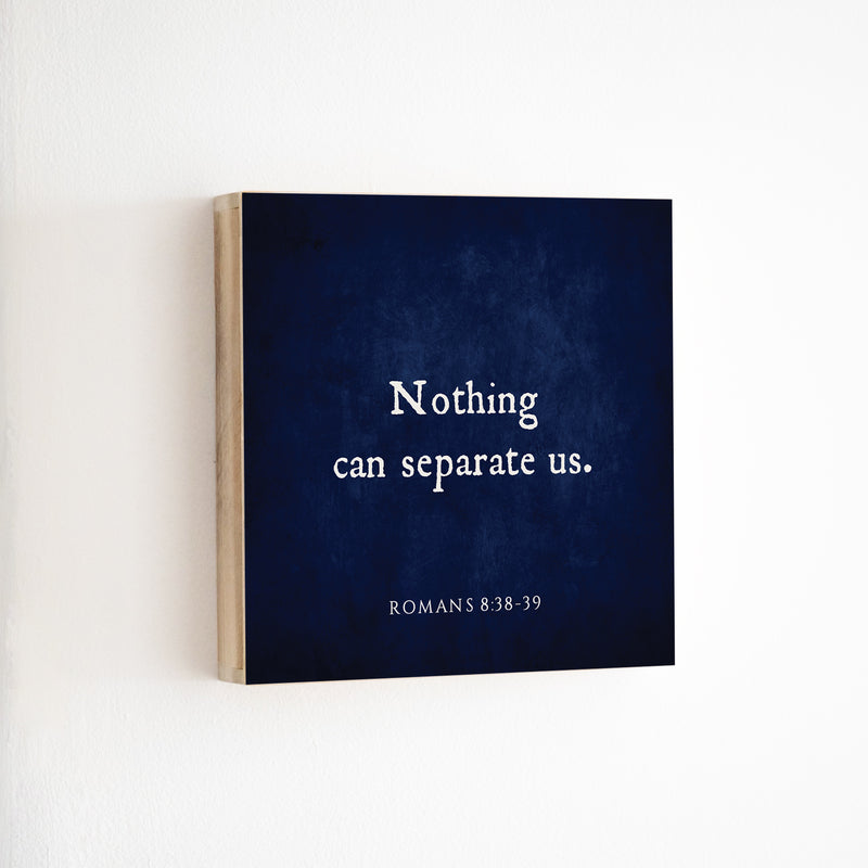 14 x 14" | BF | Nothing Can Separate