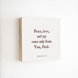 14 x14" | BF | Peace, Love, Joy