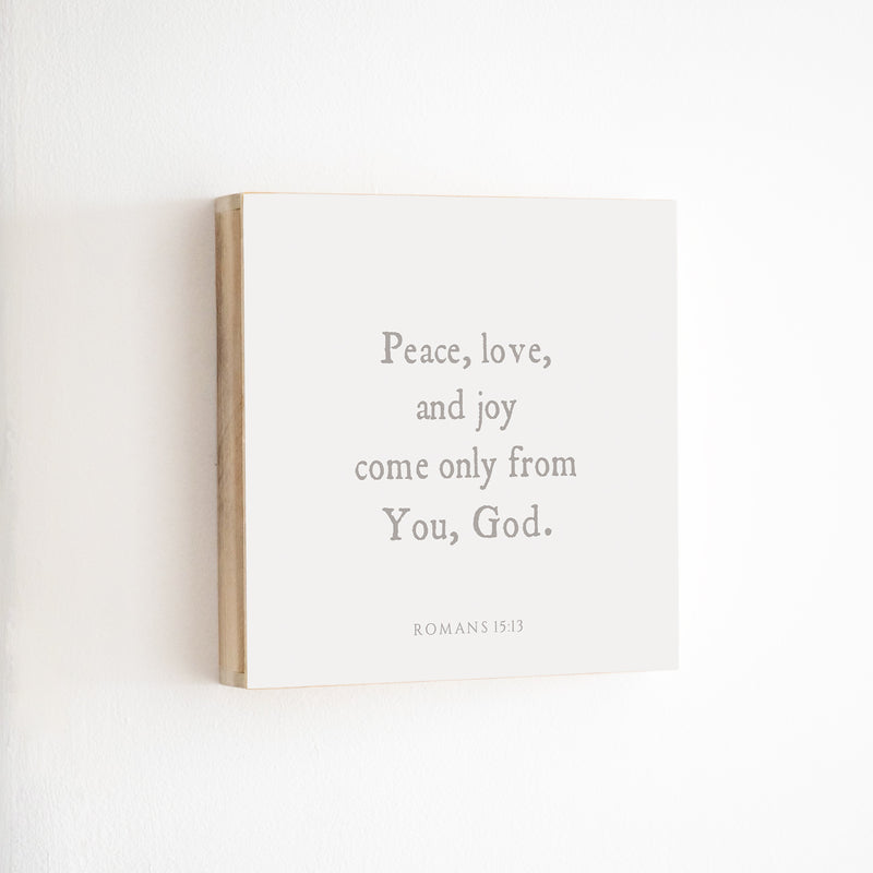 14 x14" | BF | Peace, Love, Joy