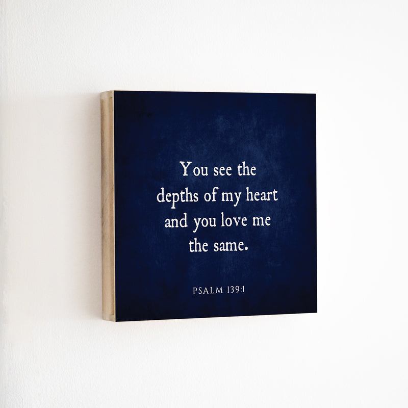 14 x 14" | BF | You See The Depths Of My Heart