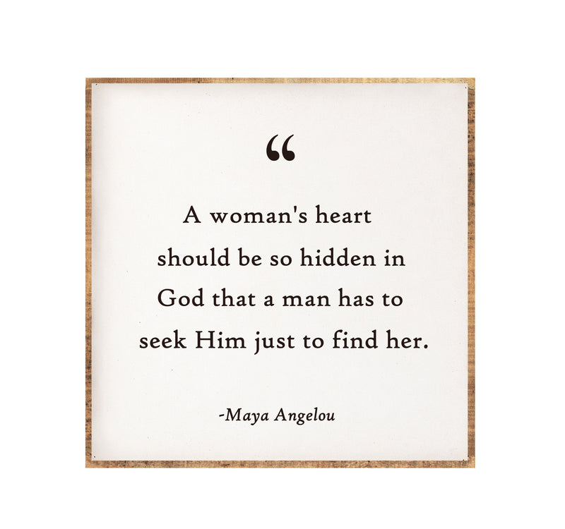 15 x 15" | "A woman's heart should be so hidden"