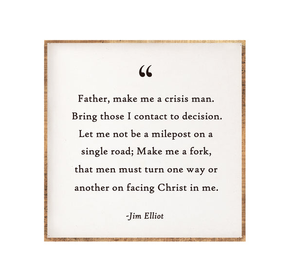 15 x 15" | "Father make me a crisis man"