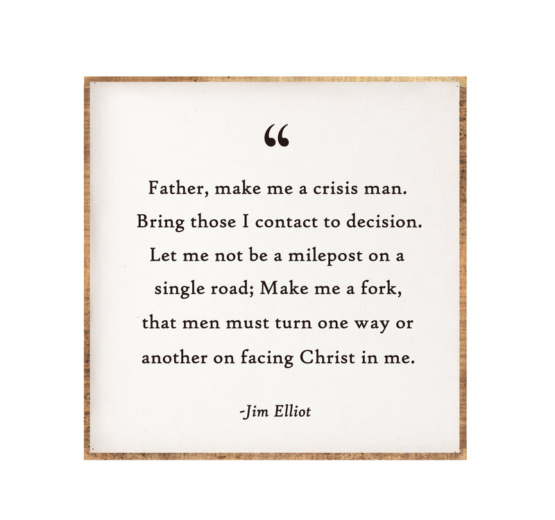 15 x 15" | "Father make me a crisis man"