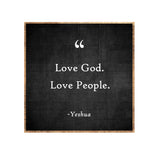 15 x 15" | "Love God Love People"