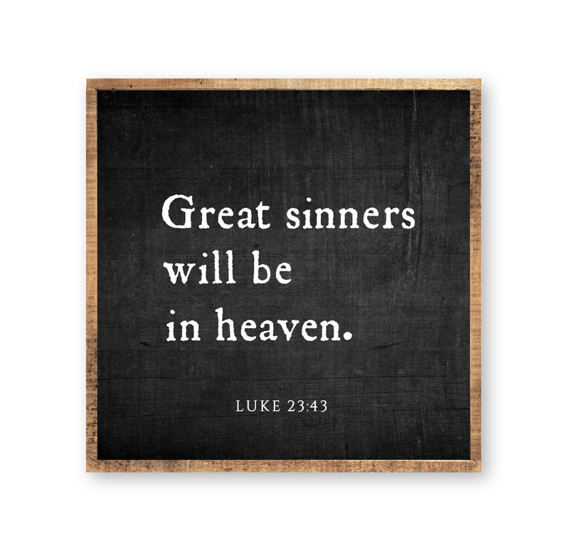 Great Sinners Will Be In Heaven