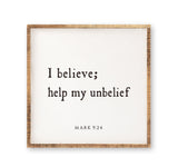 I believe; help my unbelief